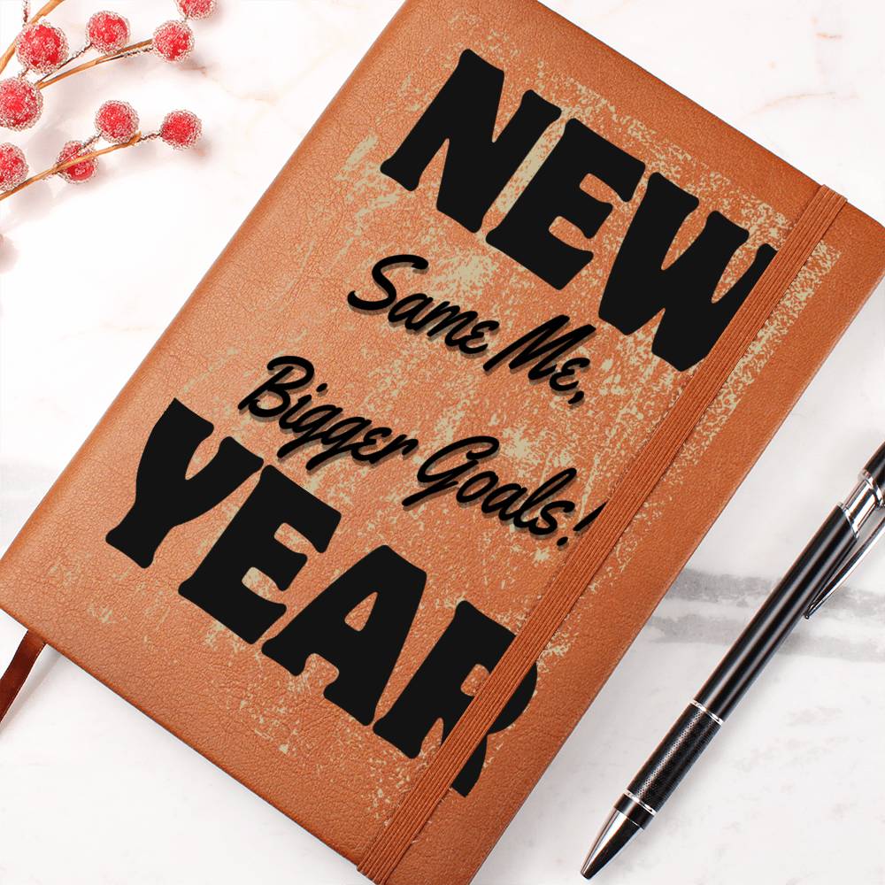 Embrace Your Journey with the "New Year Same Me, Bigger Goals!" Vegan Leather Bound Journal!