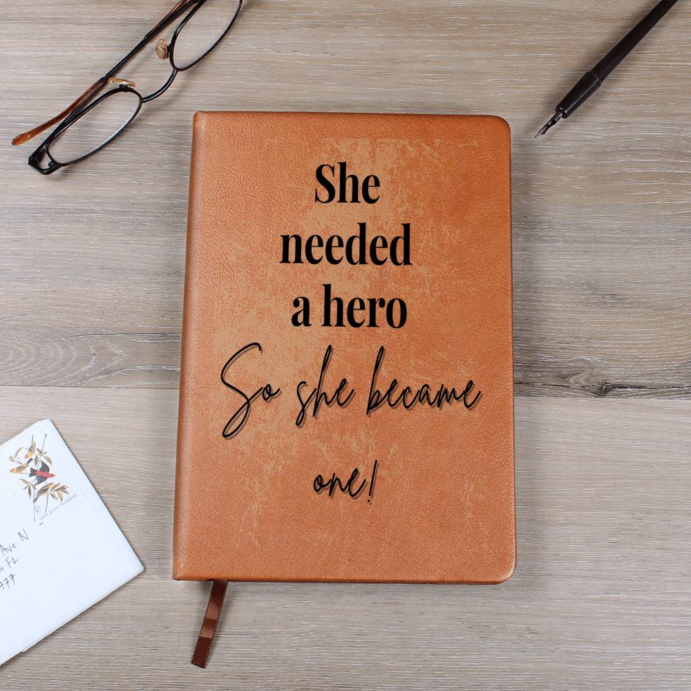 'She Needed a Hero' Leather Journal 📔✨