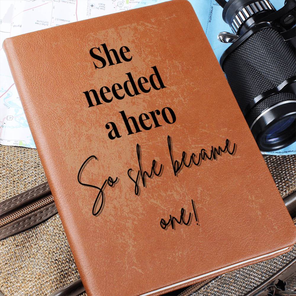 'She Needed a Hero' Leather Journal 📔✨