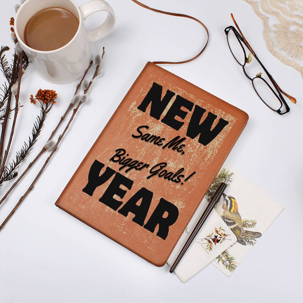 Embrace Your Journey with the "New Year Same Me, Bigger Goals!" Vegan Leather Bound Journal!