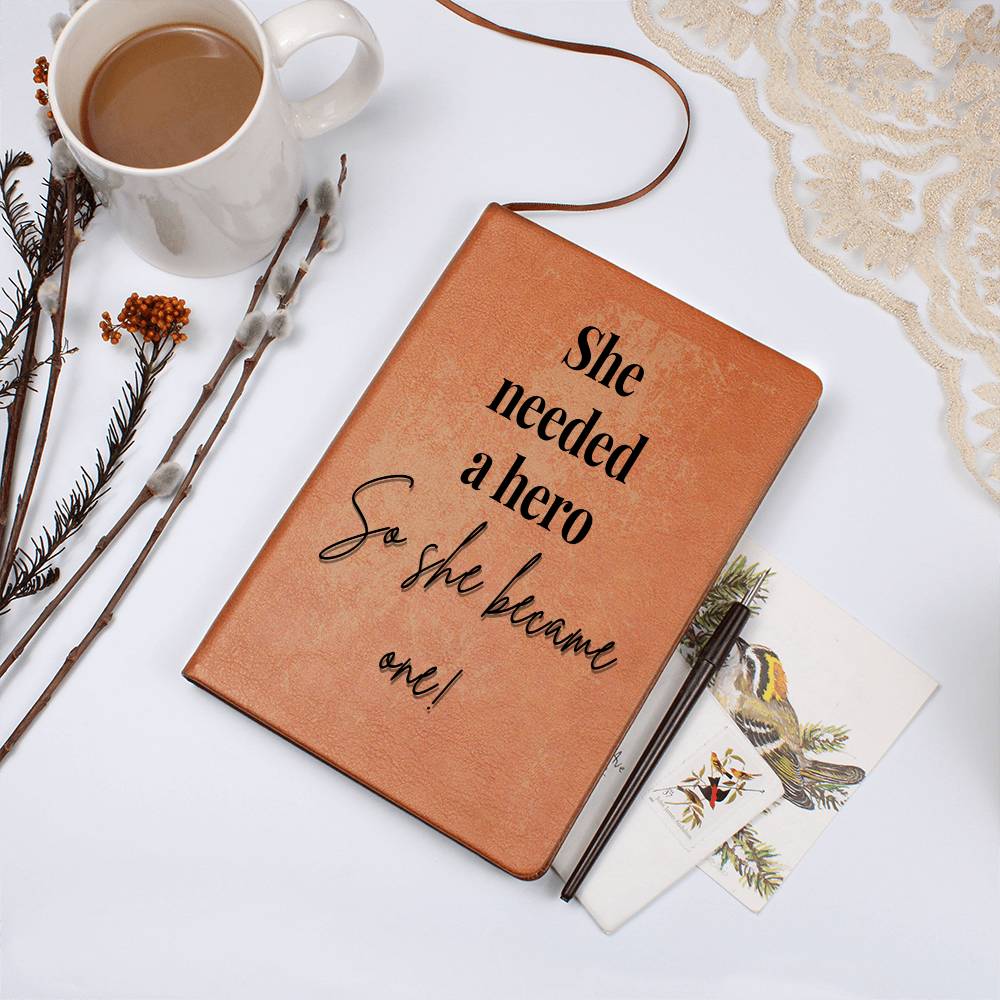 'She Needed a Hero' Leather Journal 📔✨