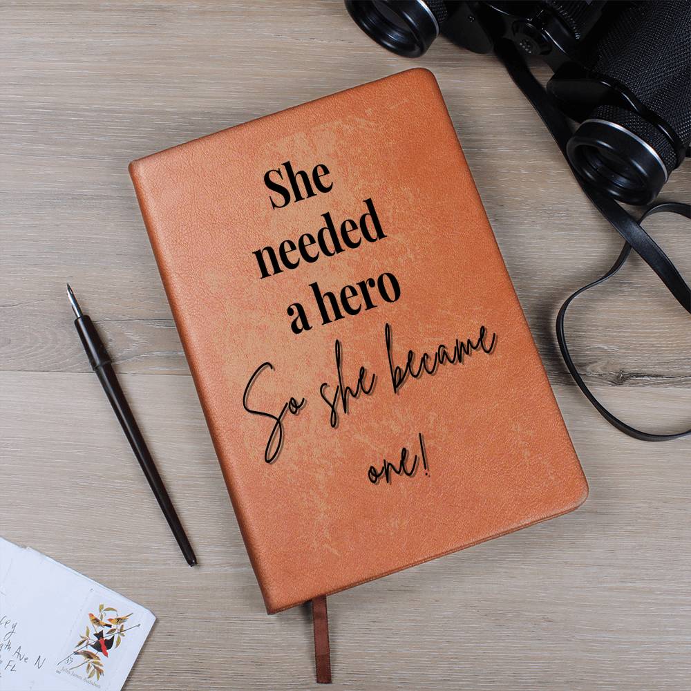 'She Needed a Hero' Leather Journal 📔✨