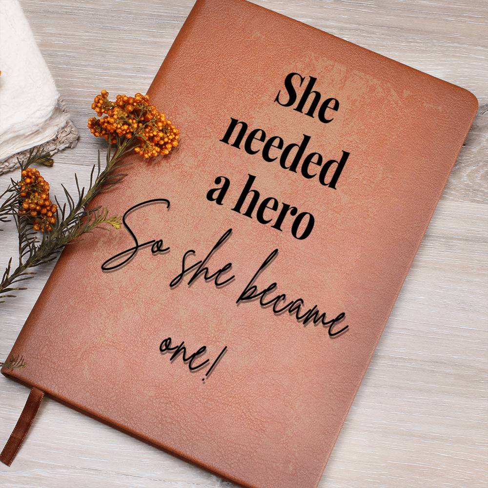 'She Needed a Hero' Leather Journal 📔✨