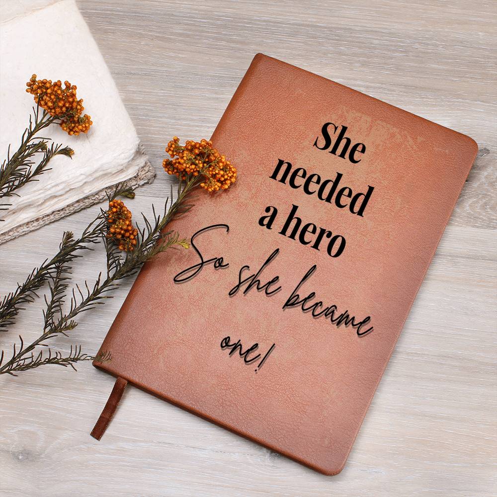 'She Needed a Hero' Leather Journal 📔✨