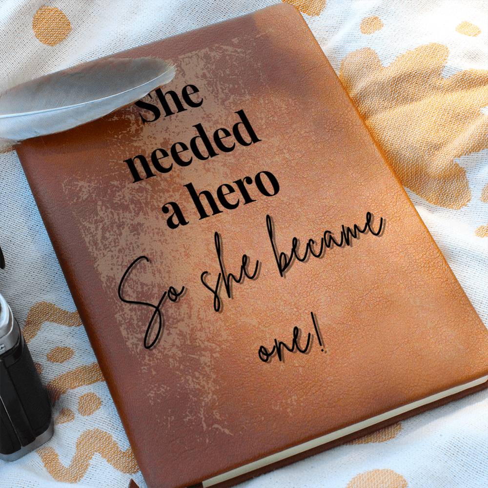 'She Needed a Hero' Leather Journal 📔✨